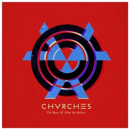 Image du média "THE BONES OF WHAT YOU BELIEVE de CHVRCHES"