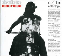 Image du média "CHARLOTTE MOORMAN - CELLO ANTHOLOGY (BROWN/ CAGE/ BUSSOTTI/"