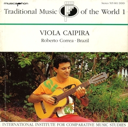 Image du média "TRADITIONAL MUSIC OF THE WORLD 1: VIOLA CAIPIRA - BRAZIL de Roberto CORREA"