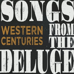 Image du média "SONGS FROM THE DELUGE de WESTERN CENTURIES"