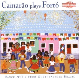 Image du média "CAMARÃO PLAYS FORRO: DANCE MUS. FROM NORTHEASTERN BRAZIL de CAMARÃO"