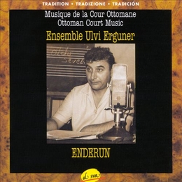 Image du média "ENDERUN. MUSIQUE DE LA COUR OTTOMANE de Ulvi ERGUNER ENSEMBLE"