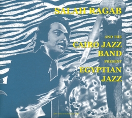 Image du média "EGYPTIAN JAZZ de Salah RAGAB & CAIRO JAZZ BAND"