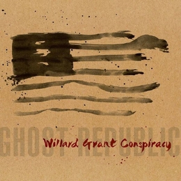 Image du média "GHOST REPUBLIC de WILLARD GRANT CONSPIRACY"