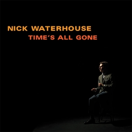 Image du média "TIME'S ALL GONE de Nick WATERHOUSE"