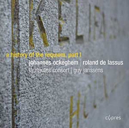 Image du média "A HISTORY OF REQUIEM VOL.1: J. OCKEGHEM / R. DE LASSUS de Johannes [Jean] OCKEGHEM"