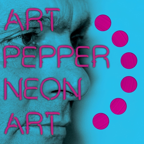 Couverture NEON ART : VOLUME TWO de Art PEPPER