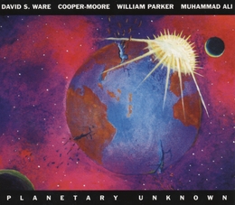 Image du média "PLANETARY UNKNOWN de David S. WARE/COOPER-MOORE/PARKER/ALI"