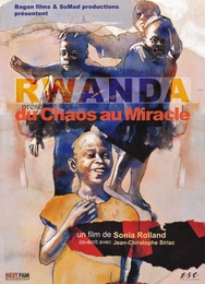 Image du média "RWANDA : DU CHAOS AU MIRACLE de Sonia ROLLAND"