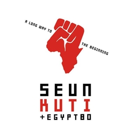 Image du média "A LONG WAY TO THE BEGINNING de Seun KUTI & EGYPT 80"