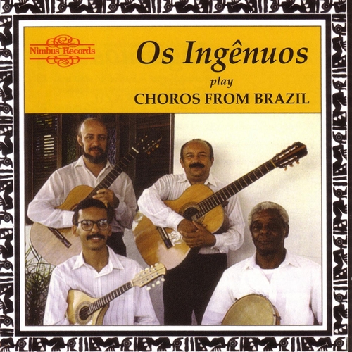 Couverture OS INGÊNUOS PLAY CHOROS FROM BRAZIL de OS INGÊNUOS