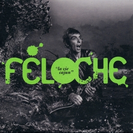 Image du média "LA VIE CAJUN de FÉLOCHE"