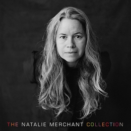 Image du média "THE NATALIE MERCHANT COLLECTION (DELUXE EDITION) de Natalie MERCHANT"