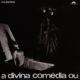 Image du média "A DIVINA COMÉDIA OU ANDO MEIO DESLIGADO de MUTANTES"