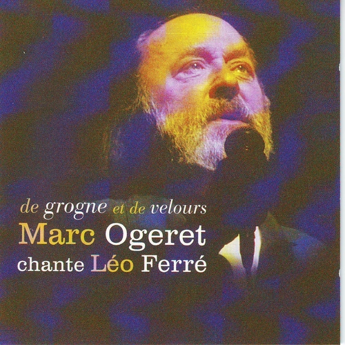 Couverture MARC OGERET CHANTE LEO FERRE de Marc OGERET