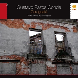 Image du média "CARAGUATÁ - GUITAR WORKS FROM URUGUAY de Gustavo PAZOS CONDE"