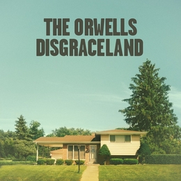 Image du média "DISGRACELAND de THE ORWELLS"