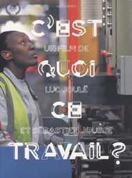 Image du média "C'EST QUOI CE TRAVAIL ? de Luc JOULÉ"