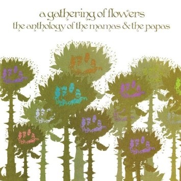 Couverture A GATHERING OF FLOWERS : THE ANTHOLOGY OF de THE MAMAS & THE PAPAS