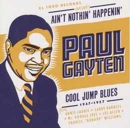 Image du média "AIN'T NOTHIN'HAPPENIN' (COOL JUMP BLUES 1947-1957) de Paul GAYTEN"