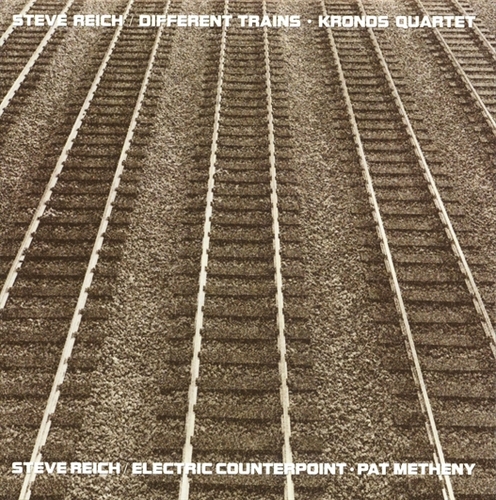 Couverture DIFFERENT TRAINS / ELECTRIC COUNTERPOINT de Steve REICH