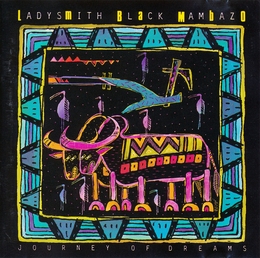 Image du média "JOURNEY OF DREAMS de LADYSMITH BLACK MAMBAZO"