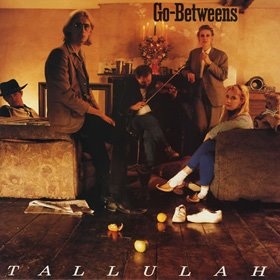 Couverture TALLULAH de THE GO-BETWEENS