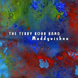 Image du média "MUDDYVISHNU de Terry THE ROBB BAND"