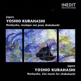 Image du média "JAPON: HONKYOKU, MUSIQUE ZEN POUR SHAKUHACHI de Yoshio KURAHASHI"