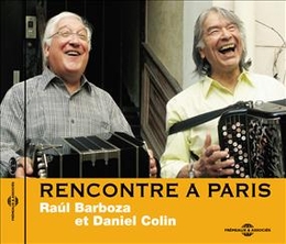 Image du média "RENCONTRE À PARIS de Raúl BARBOZA ET DANIEL COLIN"