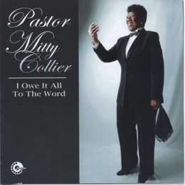 Image du média "I OWE IT ALL TO THE WORLD de Pastor Mitty COLLIER"