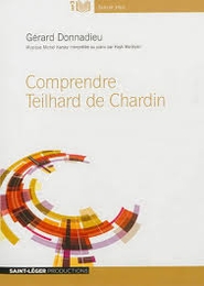 Image du média "COMPRENDRE TEILHARD DE CHARDIN de Gérard DONNADIEU"