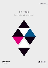 Image du média "LE TRUC : FACILE LE CINEMA ! de SCÉRÉN-CNDP"