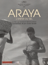 Image du média "ARAYA, L'ENFER DU SEL de Margot BENACERRAF"