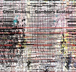 Image du média "GAMBLER'S ECSTASY de Chris BROKAW"