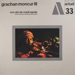 Image du média "ACORDEI DE MADRUGADA de Grachan MONCUR III"