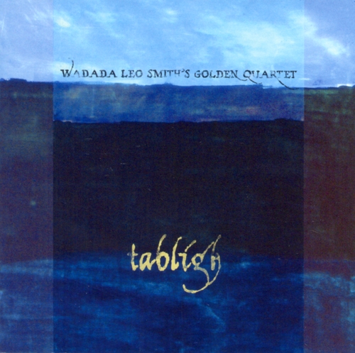 Couverture TABLIGH de Wadada Leo SMITH'S GOLDEN QUARTET