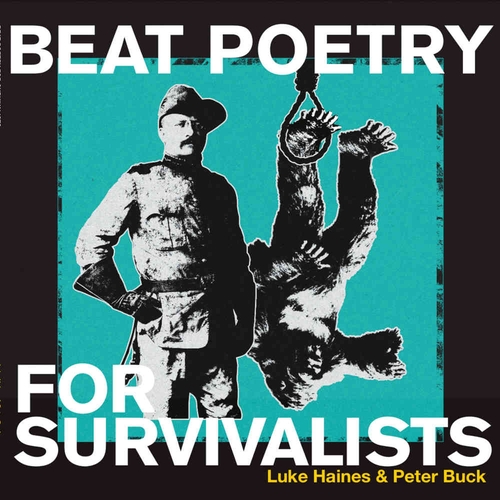 Couverture BEAT POETRY FOR SURVAVALISTS de Luke HAINES & PETER BUCK