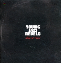 Image du média "SLAVE RIOT de YOUNG JAZZ REBELS"