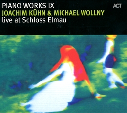 Image du média "PIANO WORKS IX (LIVE AT SCHLOSS ELMAU) de Joachim KÜHN & MICHAEL WOLLNY"