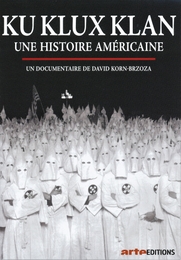 Image du média "KU KLUX KLAN, UNE HISTOIRE AMÉRICAINE de David KORN-BRZOSA"