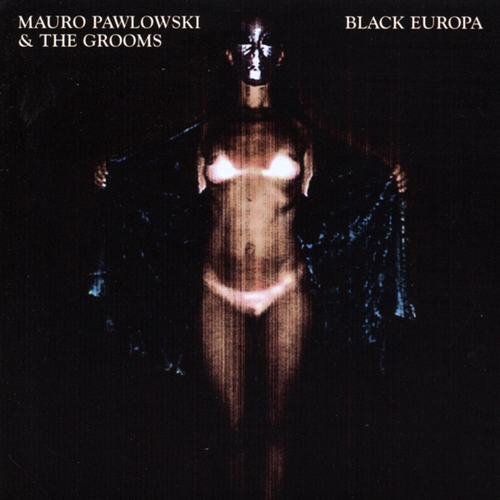 Couverture BLACK EUROPA de Mauro PAWLOWSKI & THE GROOMS