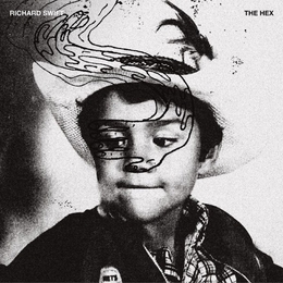 Image du média "THE HEX de Richard SWIFT"