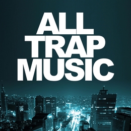 Image du média "ALL TRAP MUSIC"