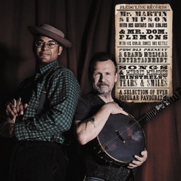 Image du média "PROUDLY PRESENT A SELECTION OF EVER POPULAR FAVOURITES de Martin SIMPSON & MR. DOM. FLEMONS"