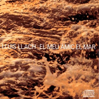 Couverture EL MEU AMIC EL MAR de Lluis LLACH