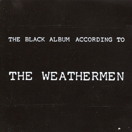 Image du média "THE BLACK ALBUM ACCORDING TO THE WEATHERMEN de THE WEATHERMEN"