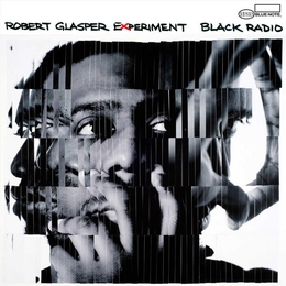 Image du média "BLACK RADIO de Robert GLASPER EXPERIMENT"