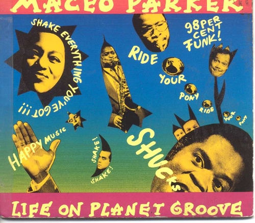 Couverture LIFE ON PLANET GROOVE de Maceo PARKER