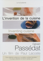 Image du média "L'INVENTION DE LA CUISINE : GÉRALD PASSÉDAT de Paul LACOSTE"